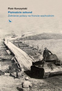 Piętnaście sekund. Żołnierze polscy na froncie wschodnim - ebook