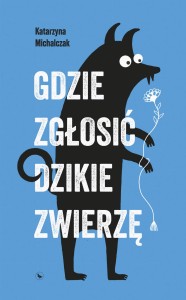 Gdzie zgłosić dzikie zwierzę - ebook