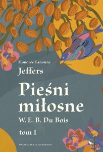 Pieśni miłosne W. E. B. Du Bois,  TOM I