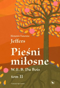 Pieśni miłosne W. E. B. Du Bois,  TOM II 