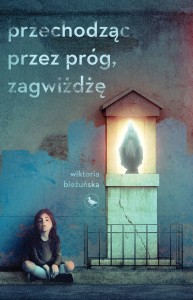 Przechodząc przez próg, zagwiżdżę - ebook